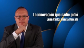 La innovación que nadie pidió. Juan Carlos García Barcala