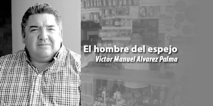 Negocio de Peto (II). El hombre del espejo. Victor Alvarez Palma