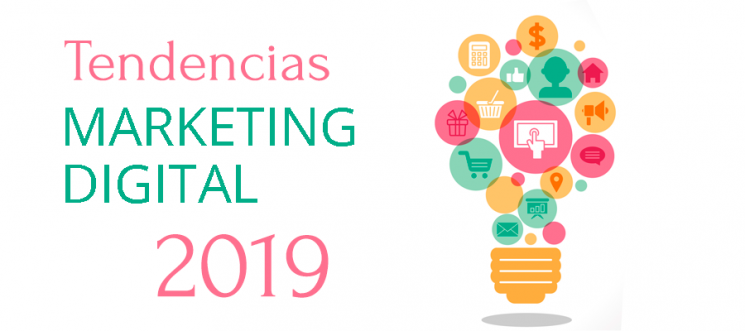 Tendencias del Marketing Digital 2019