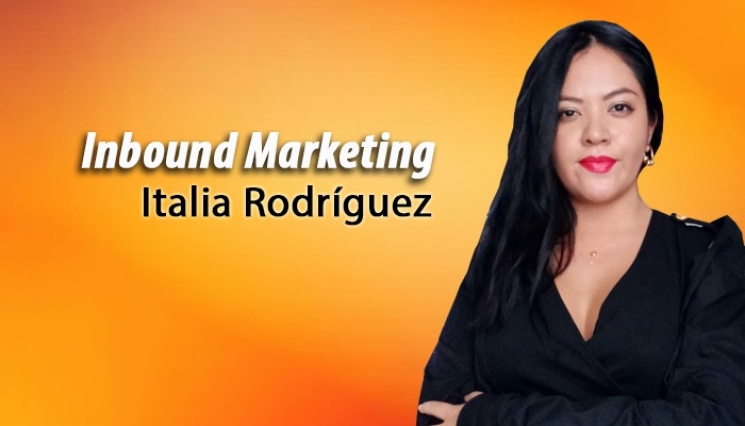 Atraer nuevas oportunidades de venta con Inbound Marketing. Italia Rodríguez